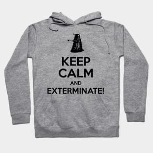 Keep Calm and EXTERMINATE, AGAIN Hoodie